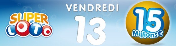 SUPER LOTO vendredi 13 mars : Résultats tirage Loto 13/